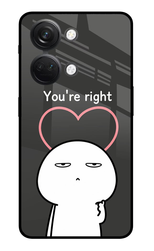You're Right OnePlus Nord 3 5G Glass Case