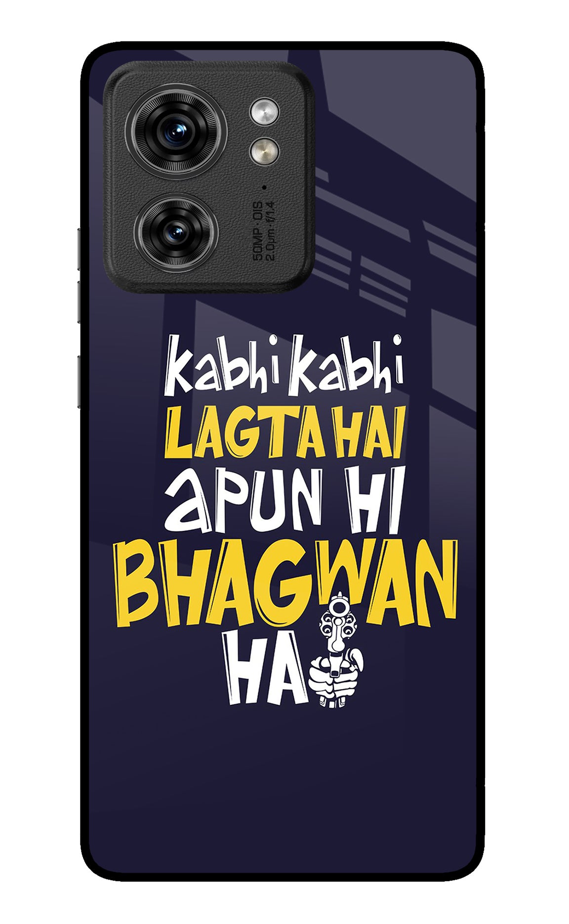 Kabhi Kabhi Lagta Hai Apun Hi Bhagwan Hai Moto Edge 40 Back Cover