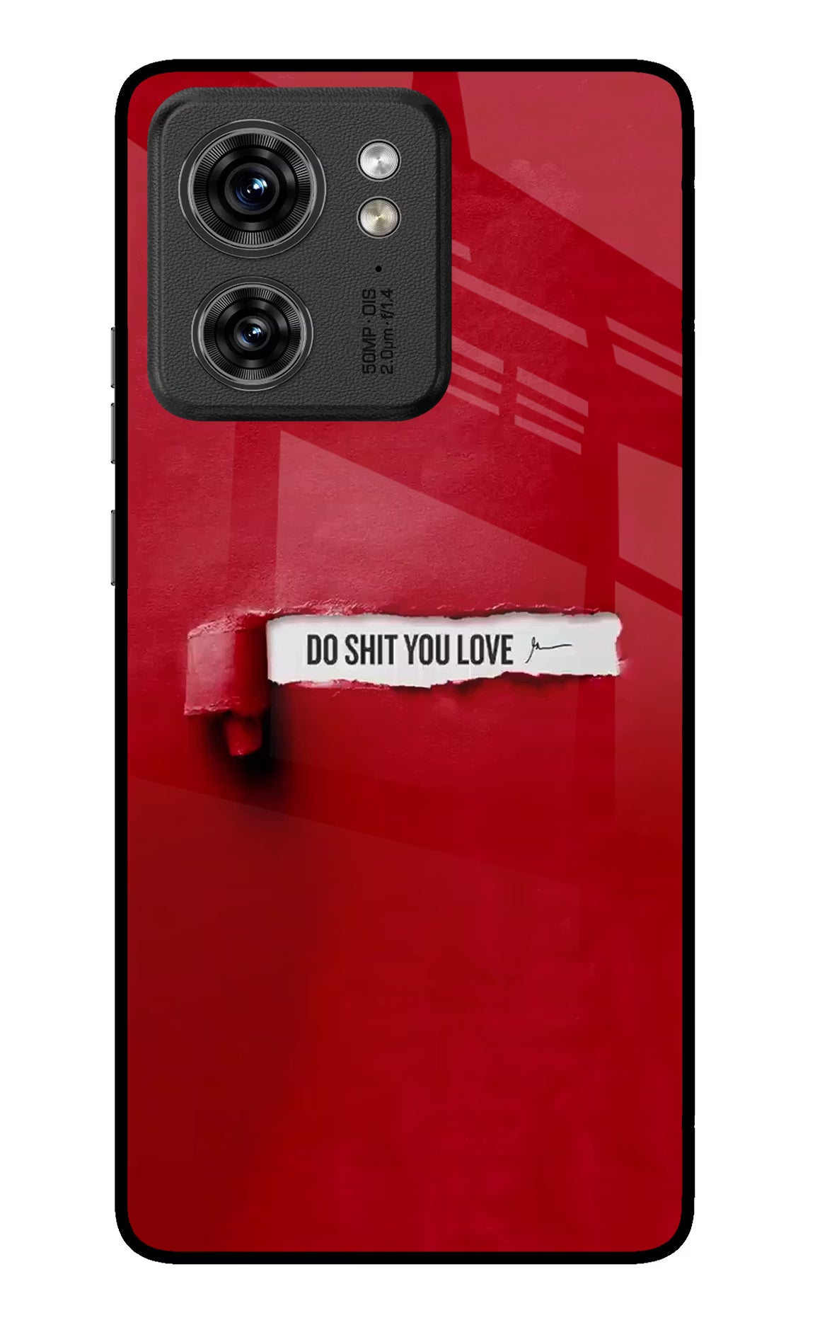 Do Shit You Love Moto Edge 40 Glass Case Back Cover by Casekaro