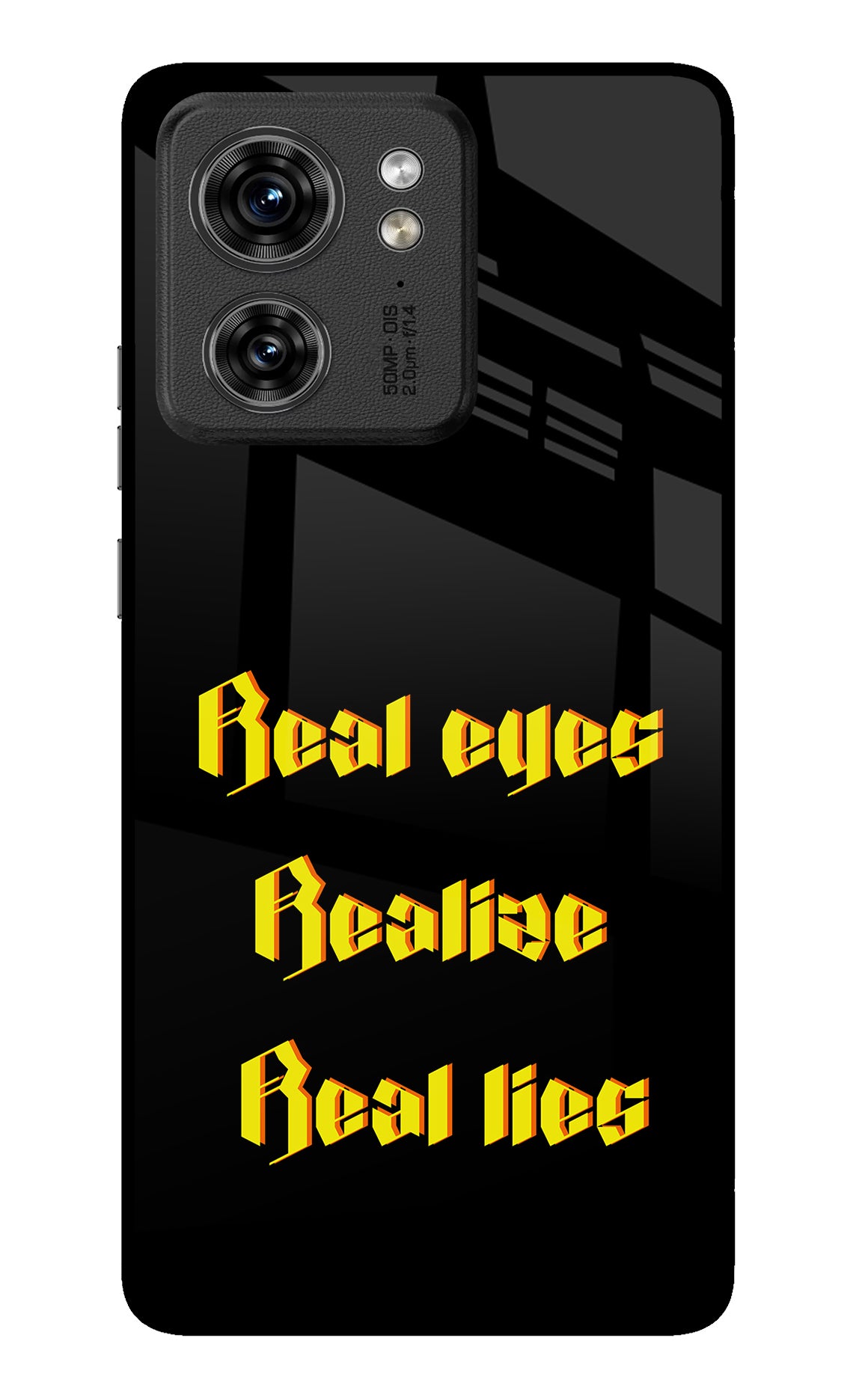 Real Eyes Realize Real Lies Moto Edge 40 Glass Case