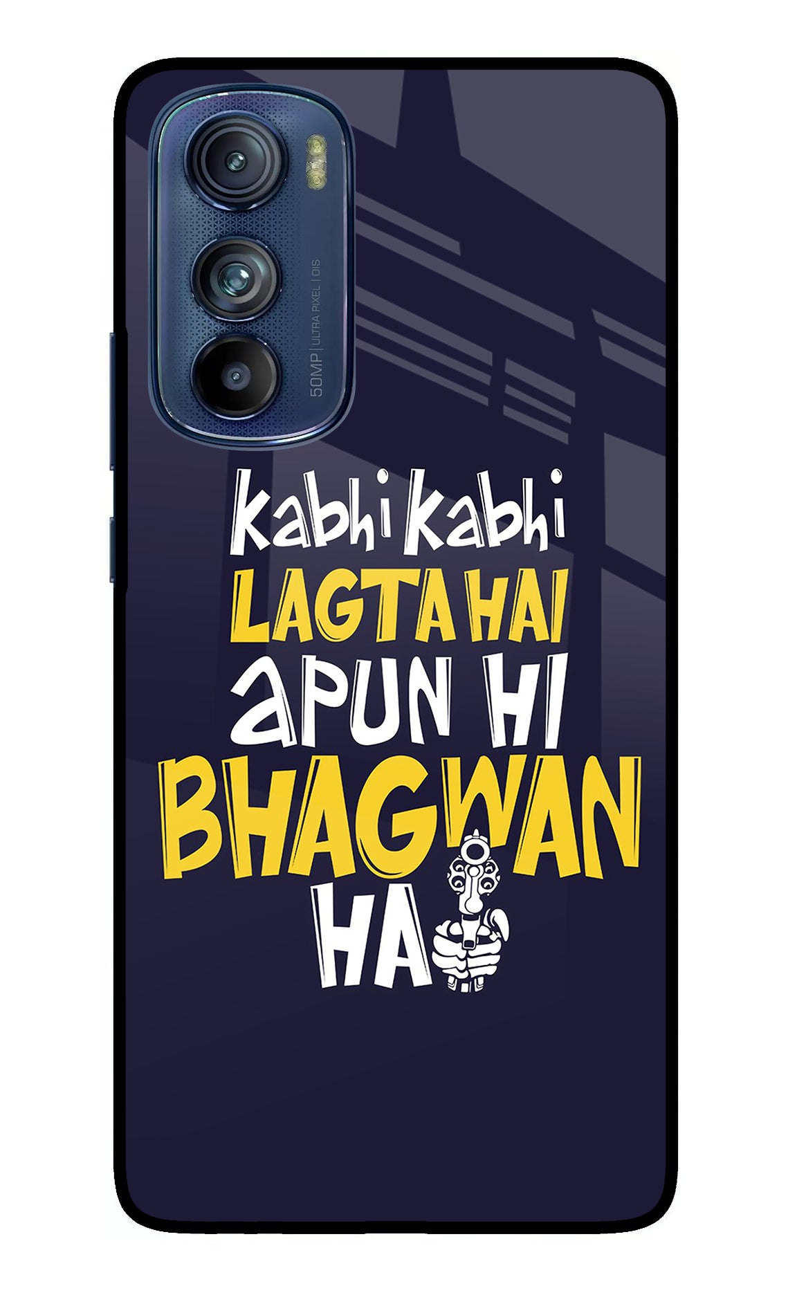 Kabhi Kabhi Lagta Hai Apun Hi Bhagwan Hai Moto Edge 30 Glass Case