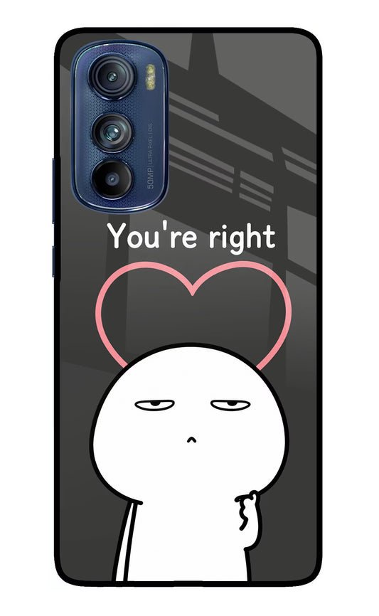 You're Right Moto Edge 30 Glass Case