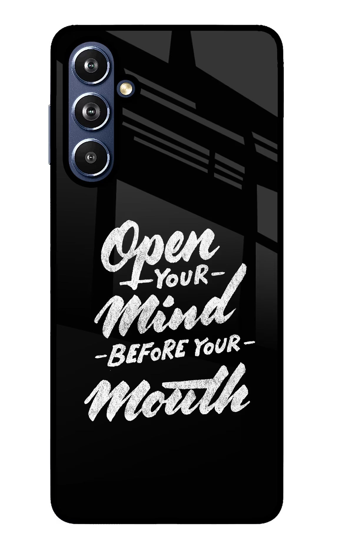 Open Your Mind Before Your Mouth Samsung F54 5G Glass Case Back Cover by Casekaro