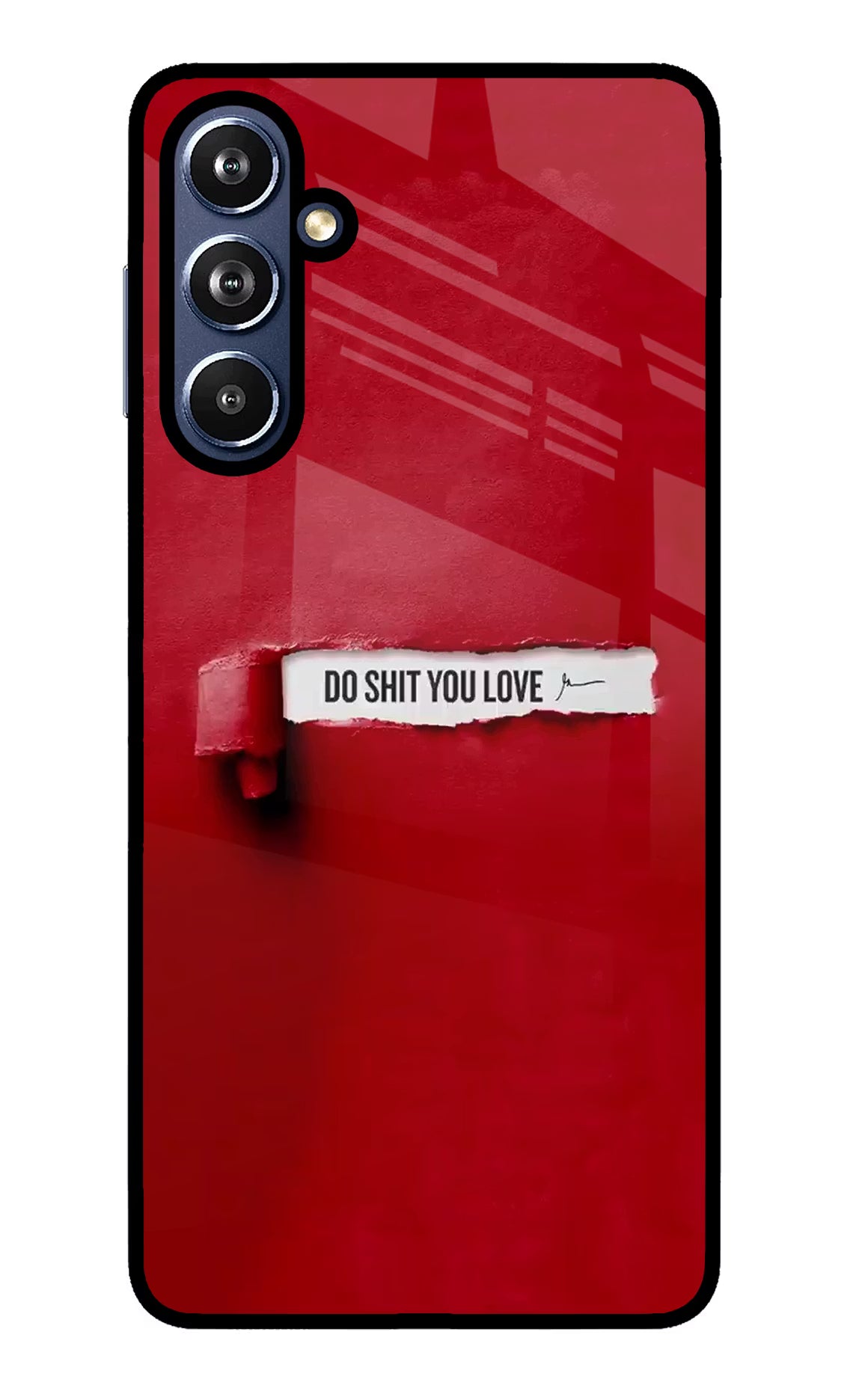 Do Shit You Love Samsung F54 5G Glass Case Back Cover by Casekaro