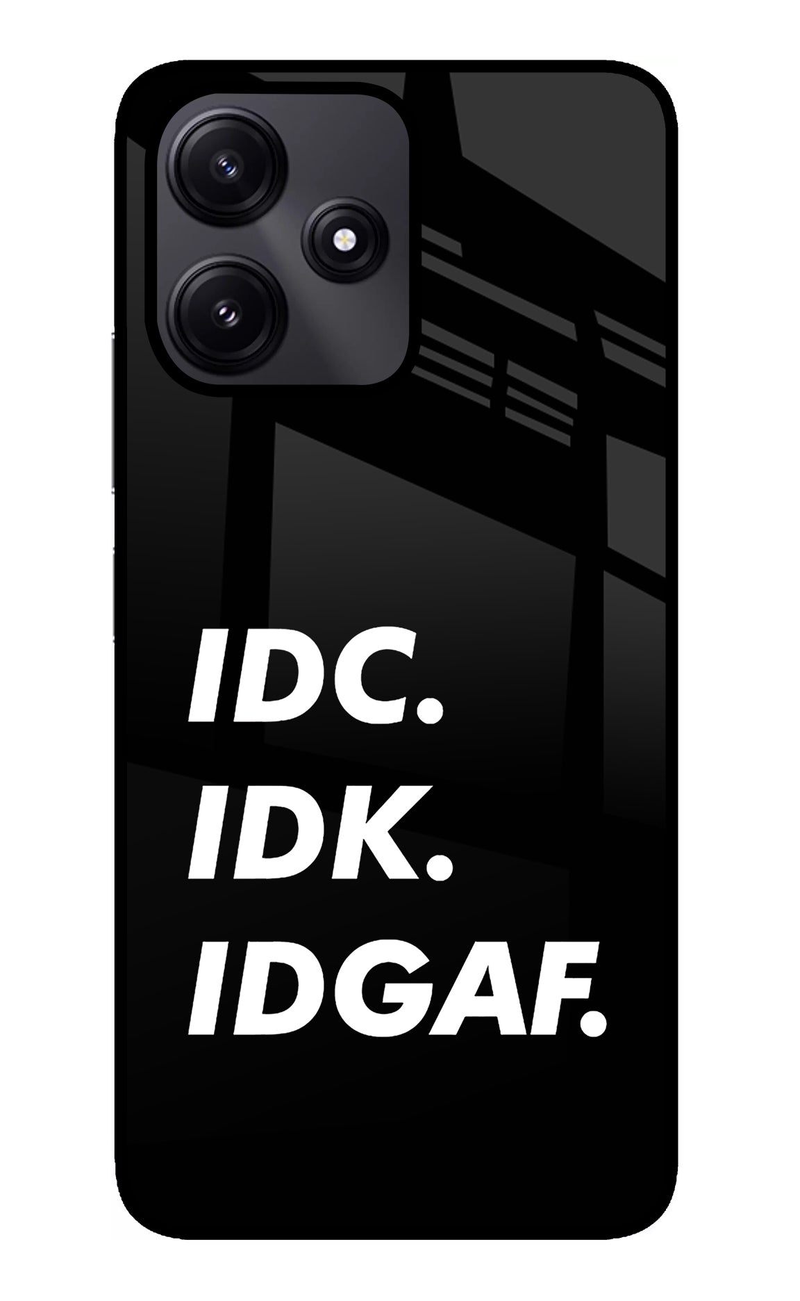 Idc Idk Idgaf Poco M6 Pro 5G Glass Case