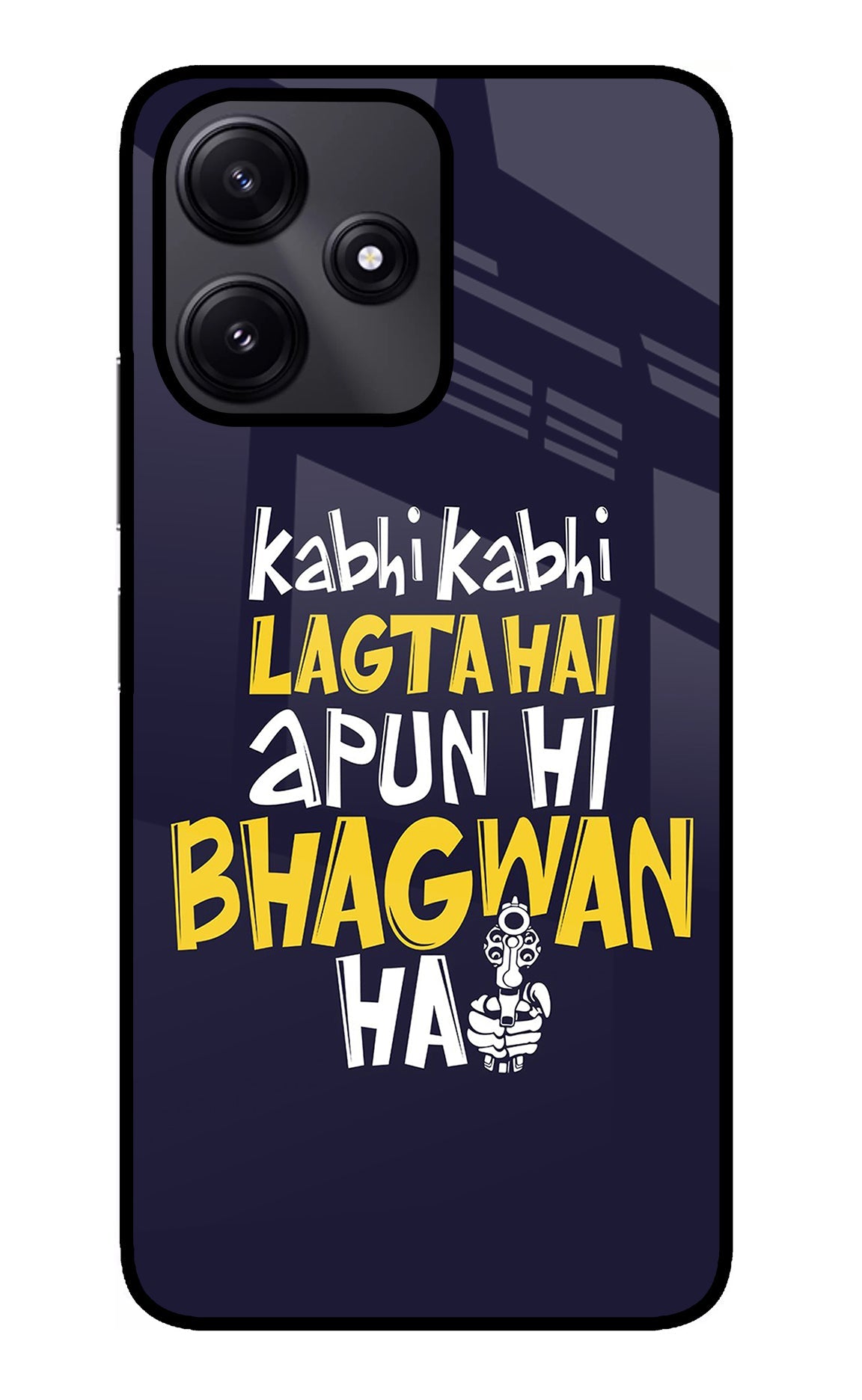 Kabhi Kabhi Lagta Hai Apun Hi Bhagwan Hai Redmi 12 5G Back Cover