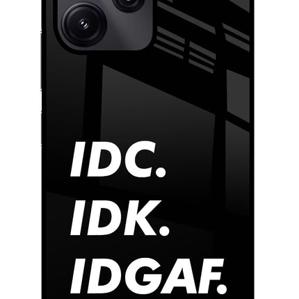 Idc Idk Idgaf Redmi 12 5G Glass Case Back Cover by Casekaro