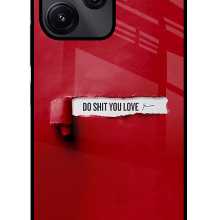 Do Shit You Love Redmi 12 5G Glass Case Back Cover by Casekaro