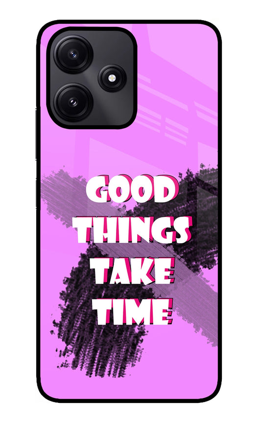 Good Things Take Time Redmi 12 5G Glass Case