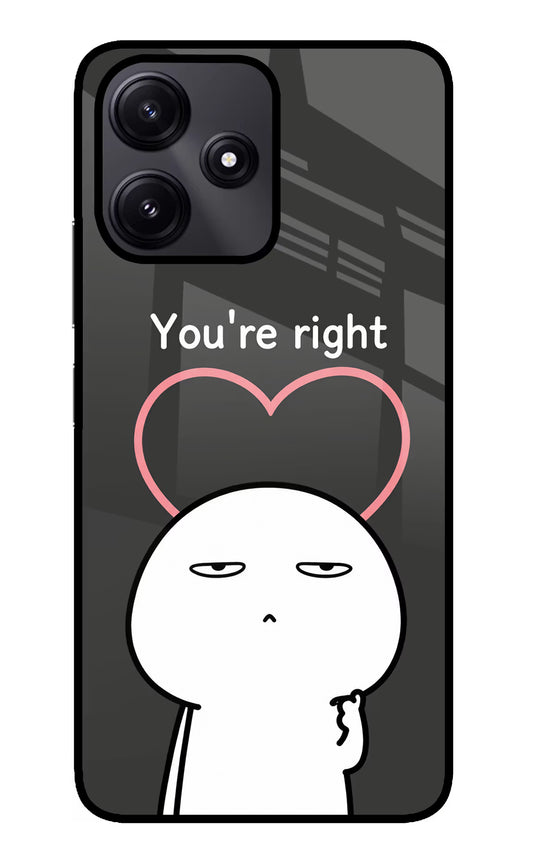 You're Right Redmi 12 5G Glass Case