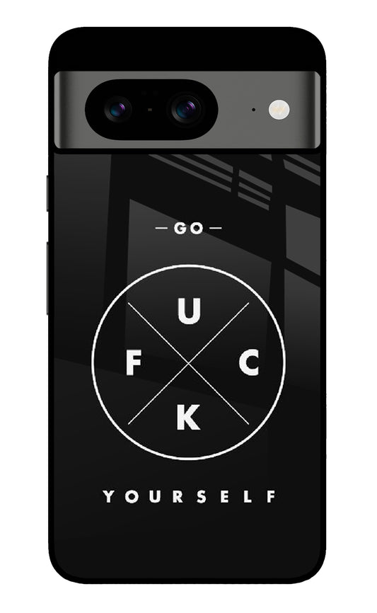 Go Fuck Yourself Google Pixel 8 Glass Case