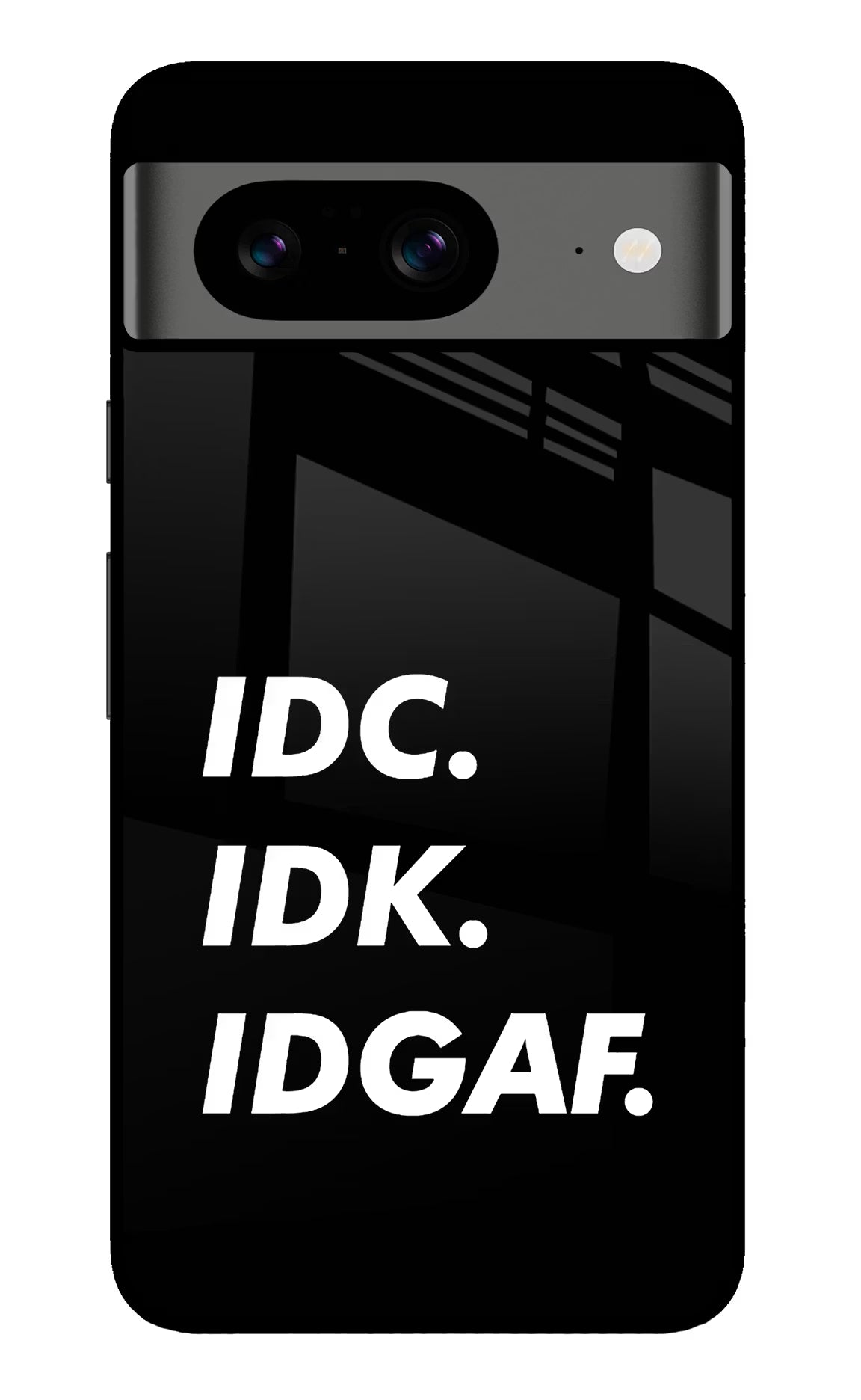 Idc Idk Idgaf Google Pixel 8 Glass Case Back Cover by Casekaro