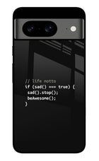 Life Motto Code Google Pixel 8 Glass Case Back Cover by Casekaro