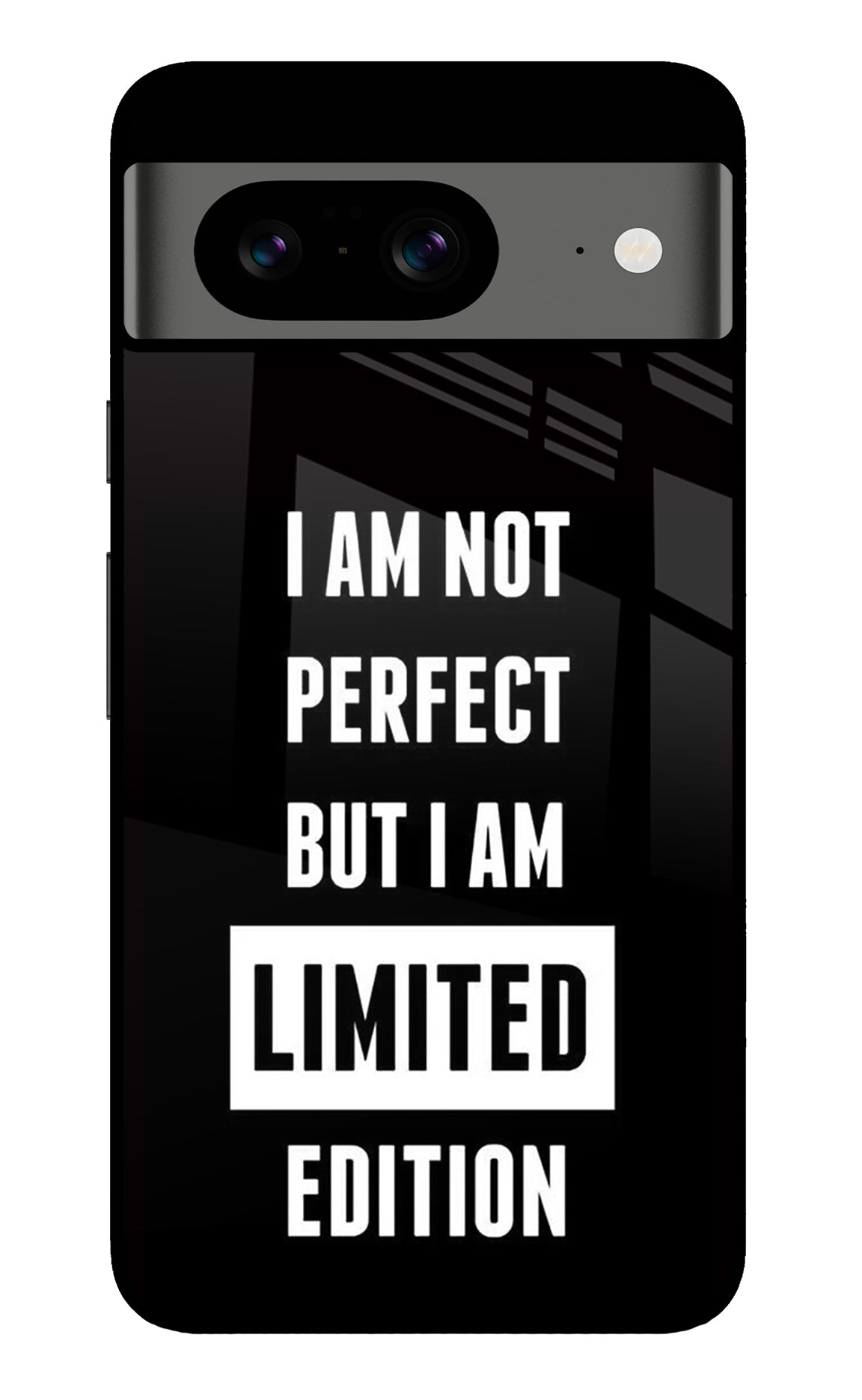 I Am Not Perfect But I Am Limited Edition Google Pixel 8 Back Cover