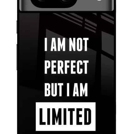 I Am Not Perfect But I Am Limited Edition Google Pixel 8 Glass Case