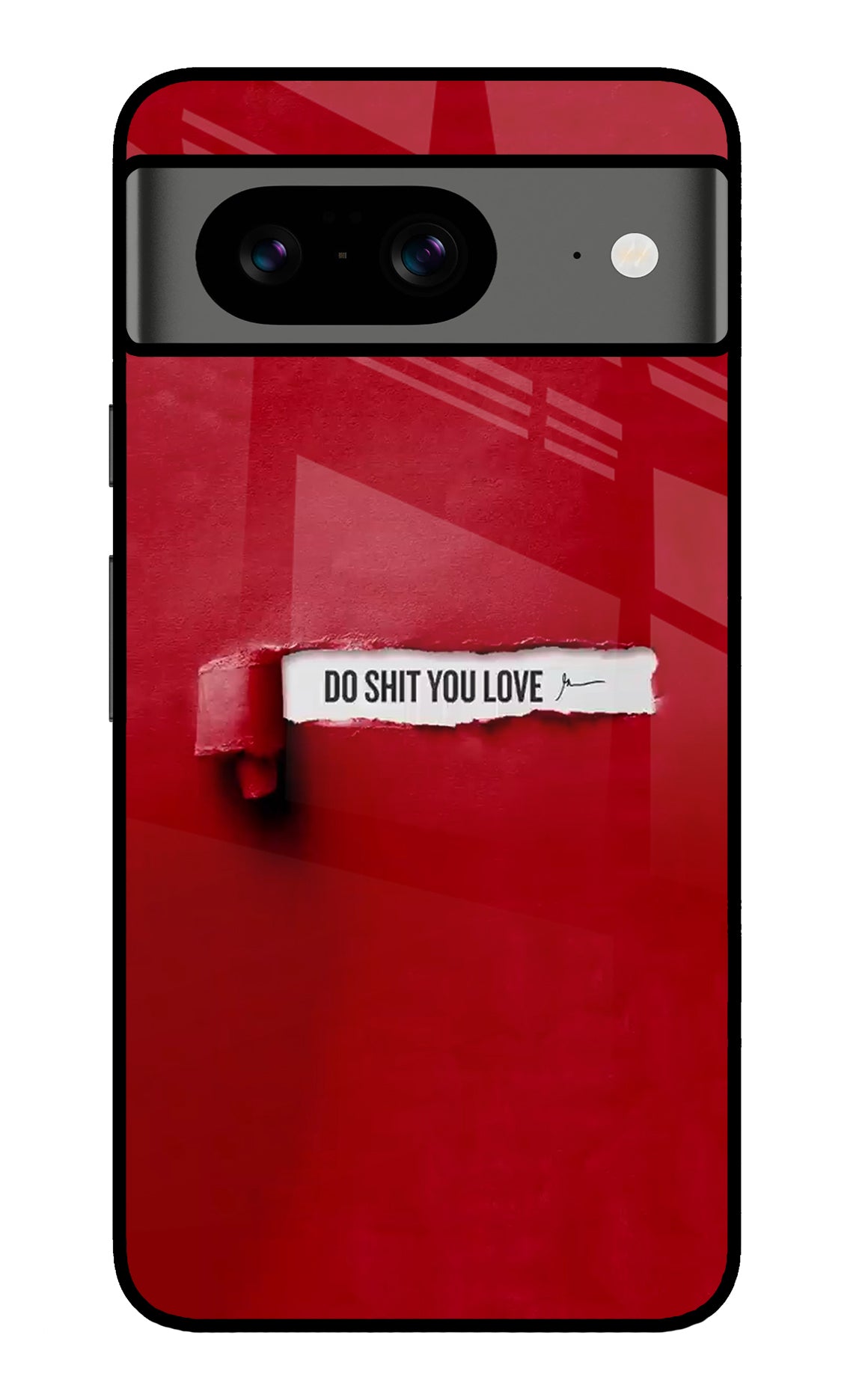 Do Shit You Love Google Pixel 8 Back Cover