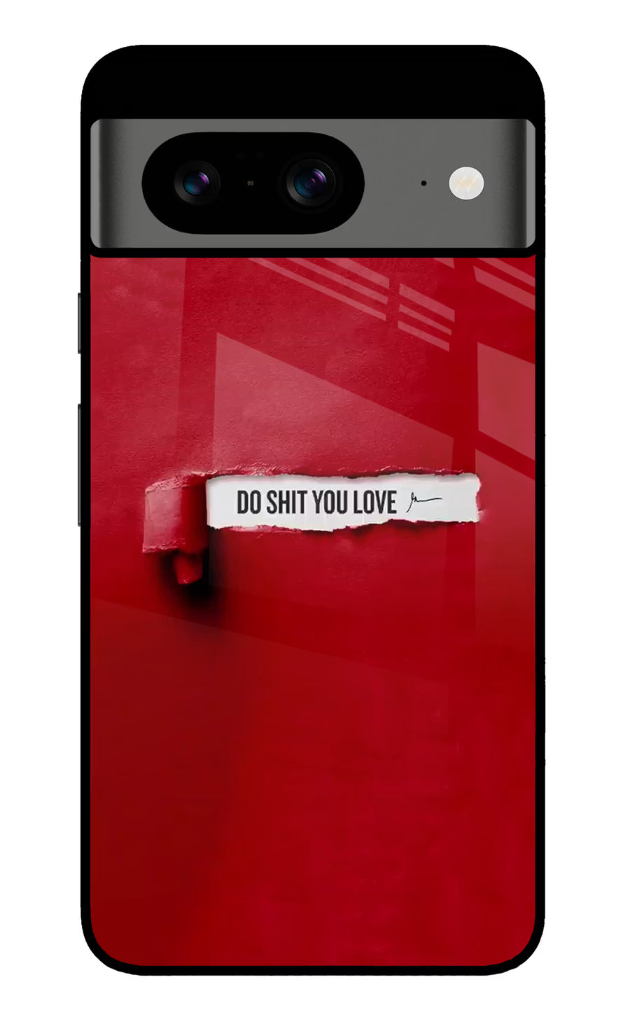 Do Shit You Love Google Pixel 8 Back Cover, Glass case