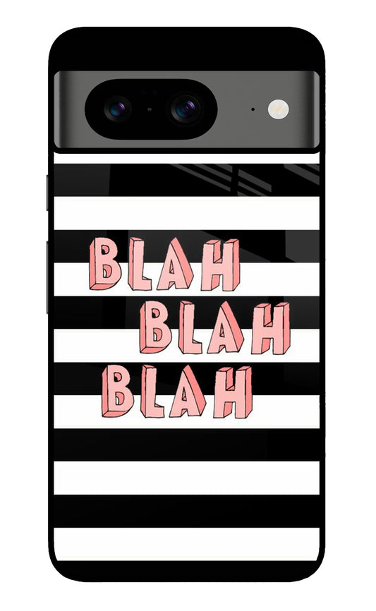 Blah Blah Blah Google Pixel 8 Glass Case