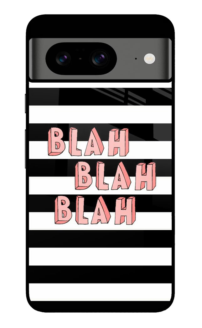 Blah Blah Blah Google Pixel 8 Glass Case
