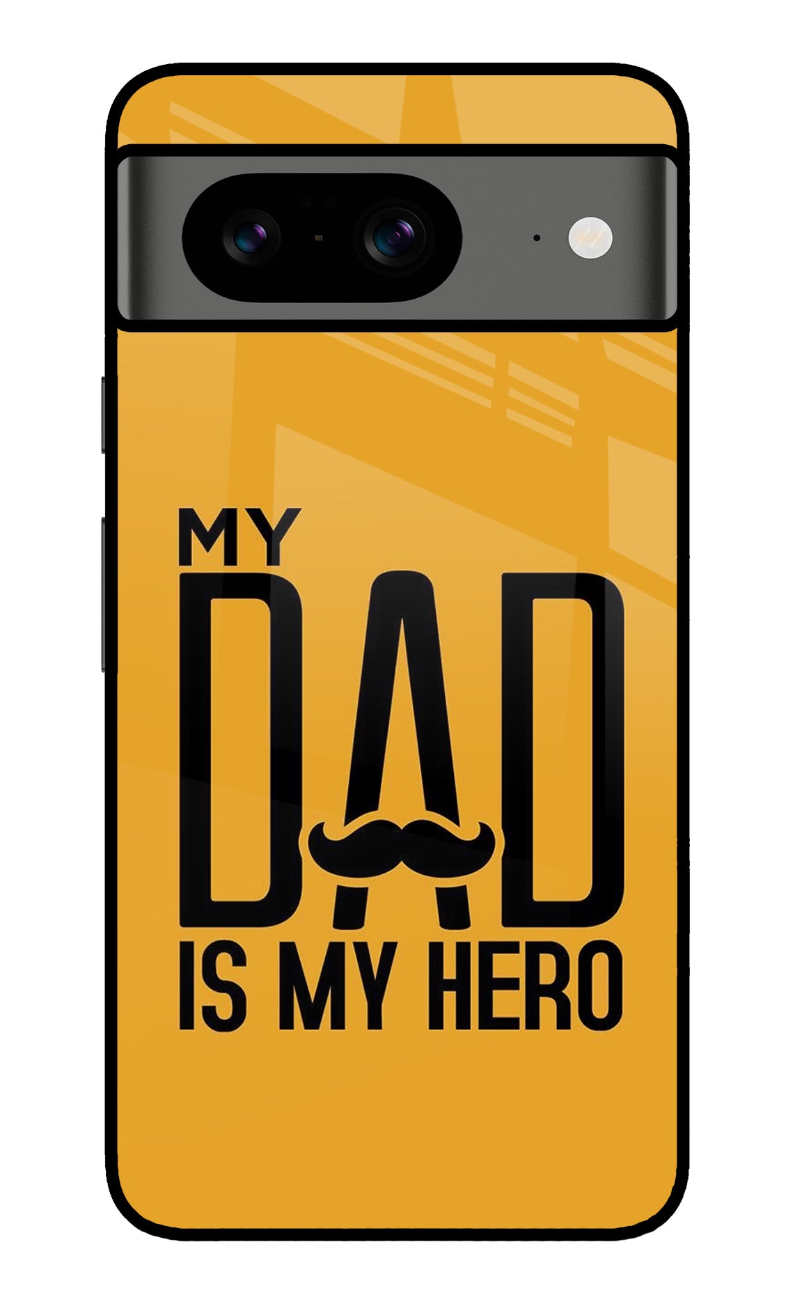 My Dad Is My Hero Google Pixel 8 Back Cover