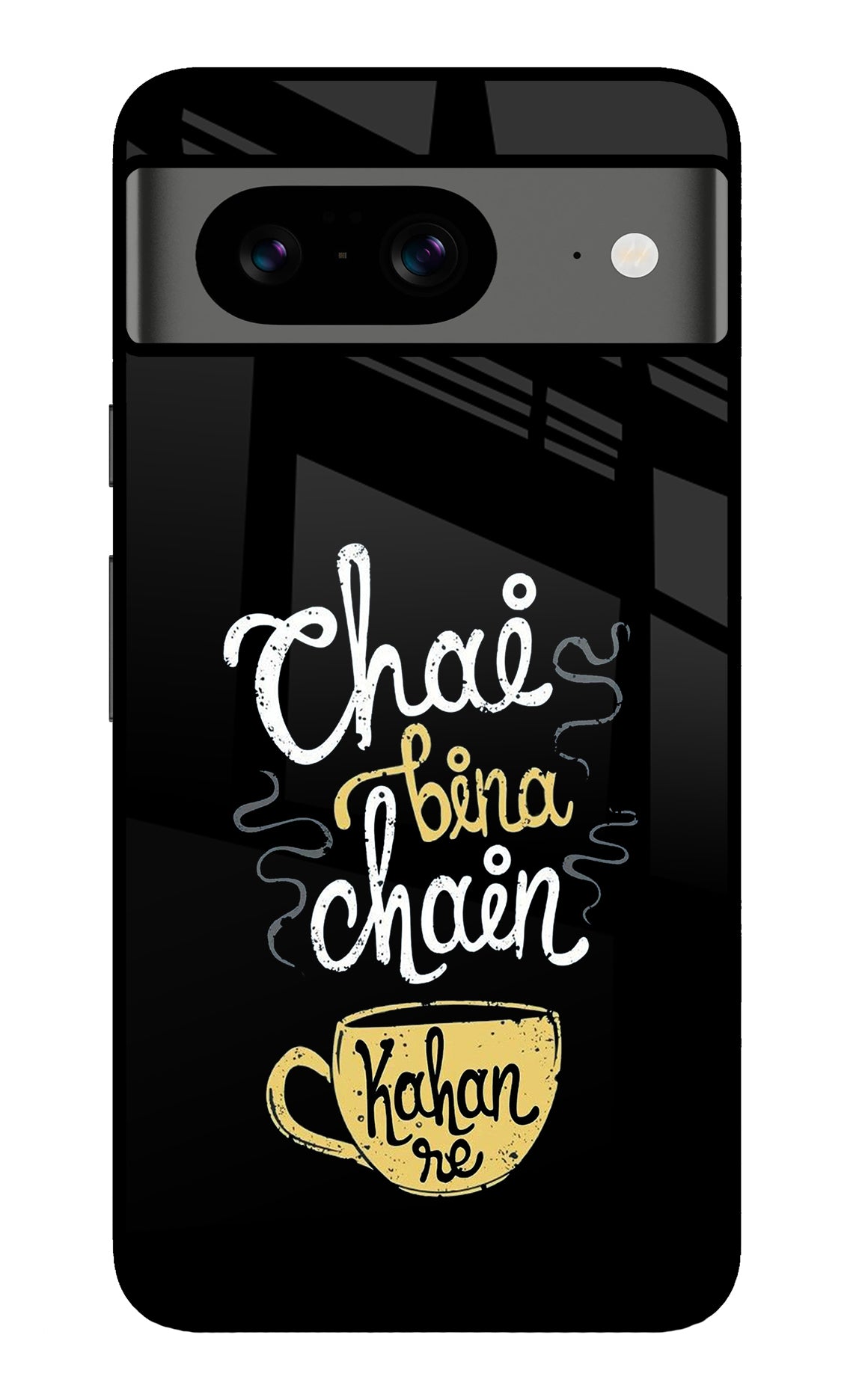 Chai Bina Chain Kaha Re Google Pixel 8 Back Cover