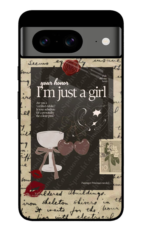 I am just a girl Google Pixel 8 Glass Case