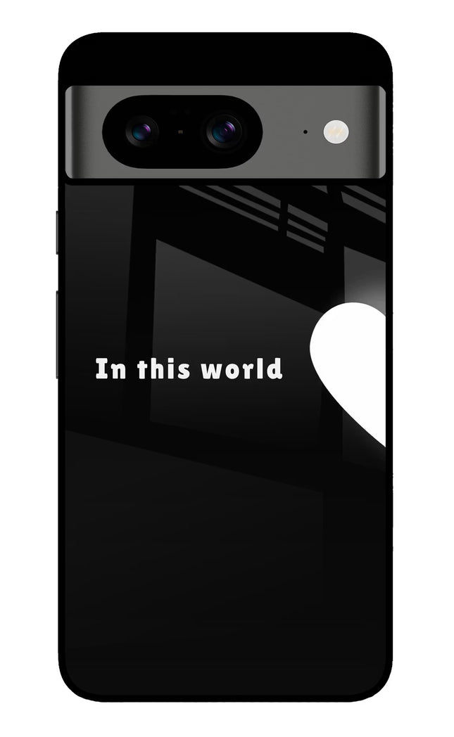 This World Google Pixel 8 Glass Case