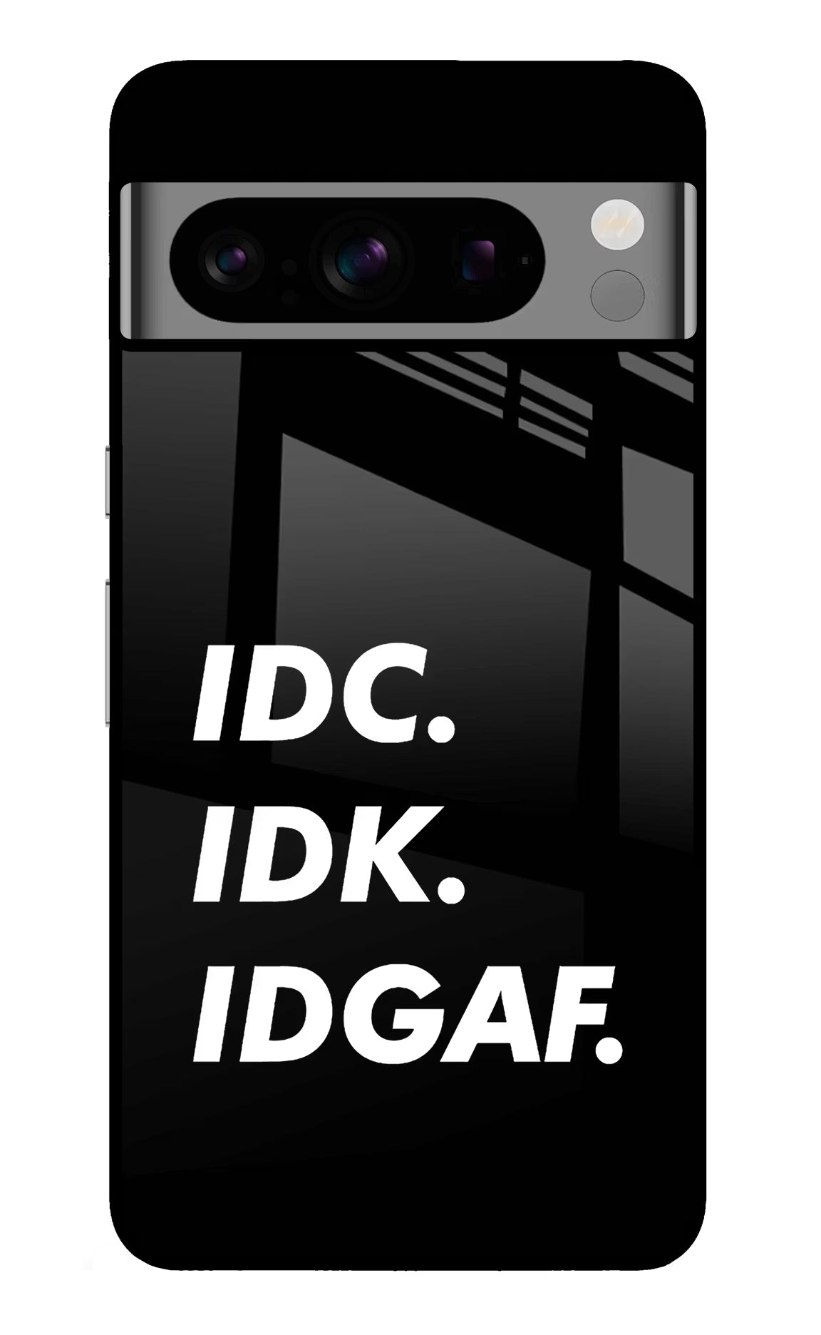 Idc Idk Idgaf Google Pixel 8 Pro Glass Case Back Cover by Casekaro