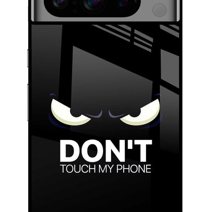 Don'T Touch My Phone Google Pixel 8 Pro Glass Case