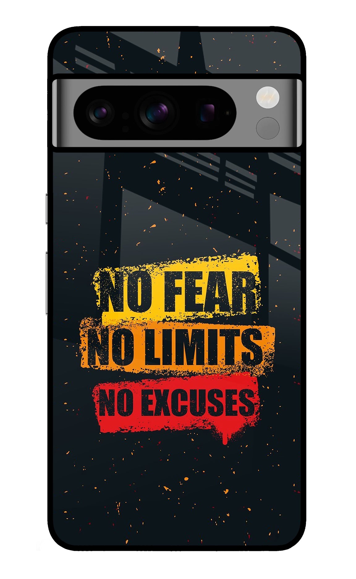 No Fear No Limits No Excuse Google Pixel 8 Pro Back Cover