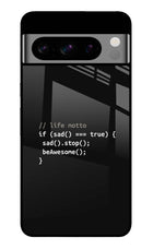Life Motto Code Google Pixel 8 Pro Glass Case