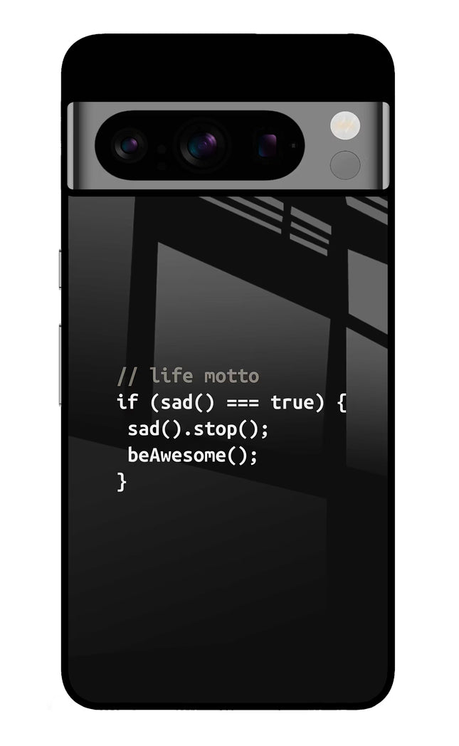 Life Motto Code Google Pixel 8 Pro Glass Case