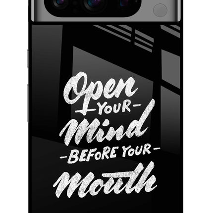 Open Your Mind Before Your Mouth Google Pixel 8 Pro Glass Case