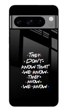 FRIENDS Dialogue Google Pixel 8 Pro Glass Case