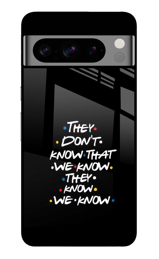 FRIENDS Dialogue Google Pixel 8 Pro Glass Case