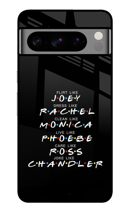 FRIENDS Character Google Pixel 8 Pro Glass Case