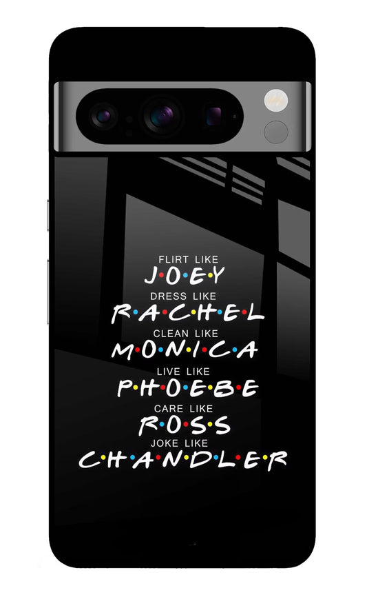 FRIENDS Character Google Pixel 8 Pro Glass Case