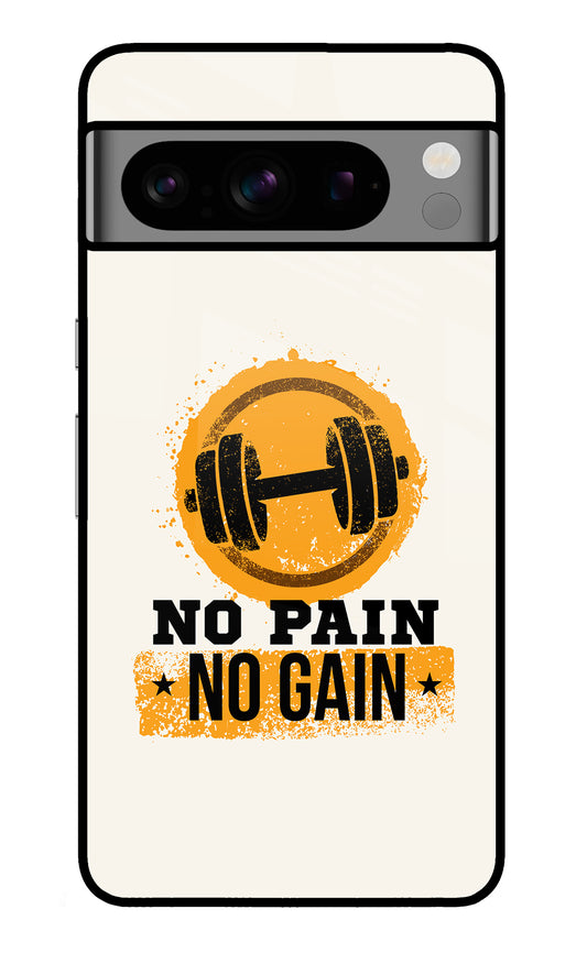 No Pain No Gain Google Pixel 8 Pro Glass Case