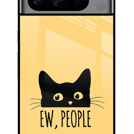 Ew People Catitude Google Pixel 8 Pro Glass Case Back Cover by Casekaro
