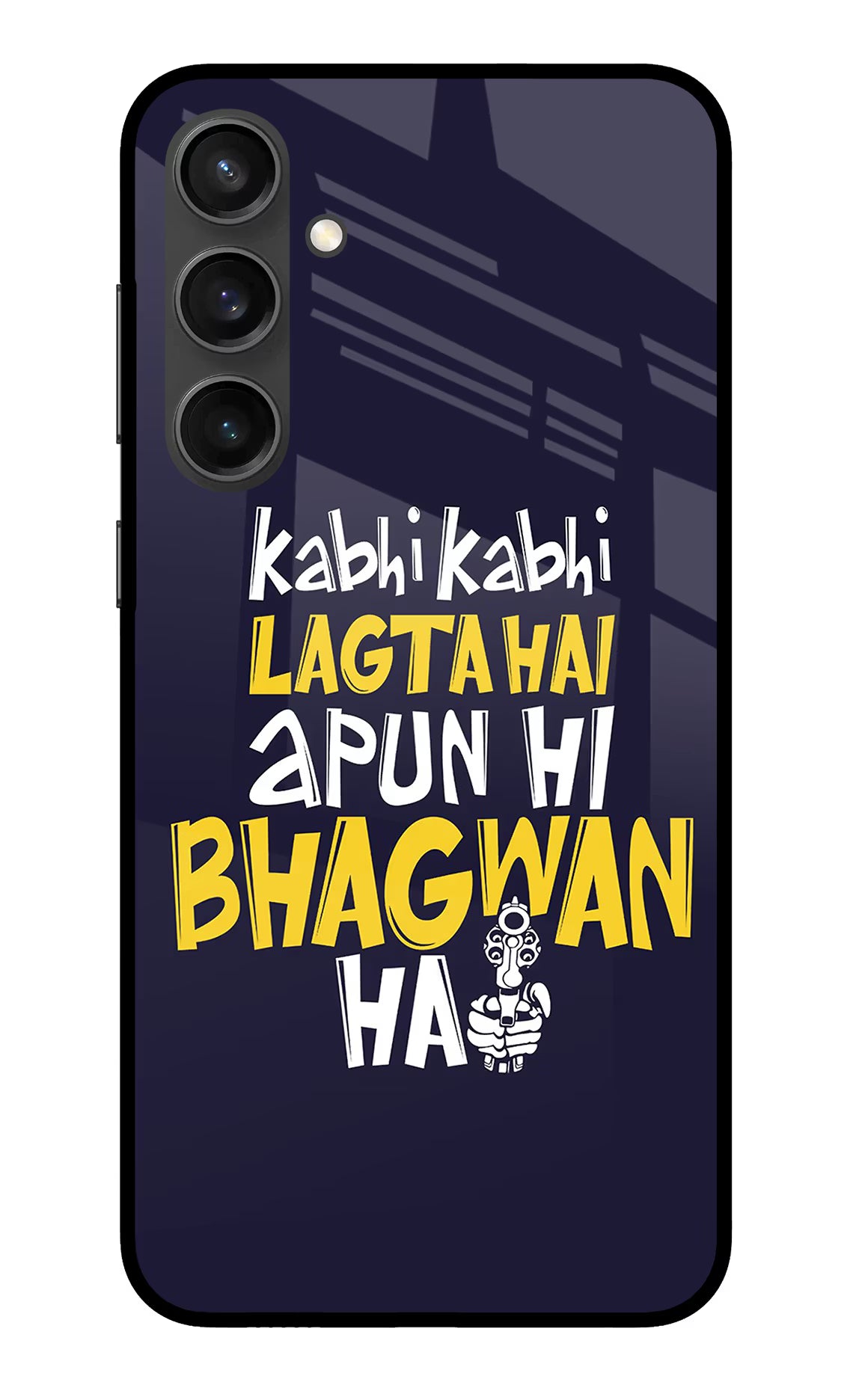 Kabhi Kabhi Lagta Hai Apun Hi Bhagwan Hai Samsung S23 FE 5G Glass Case Back Cover by Casekaro
