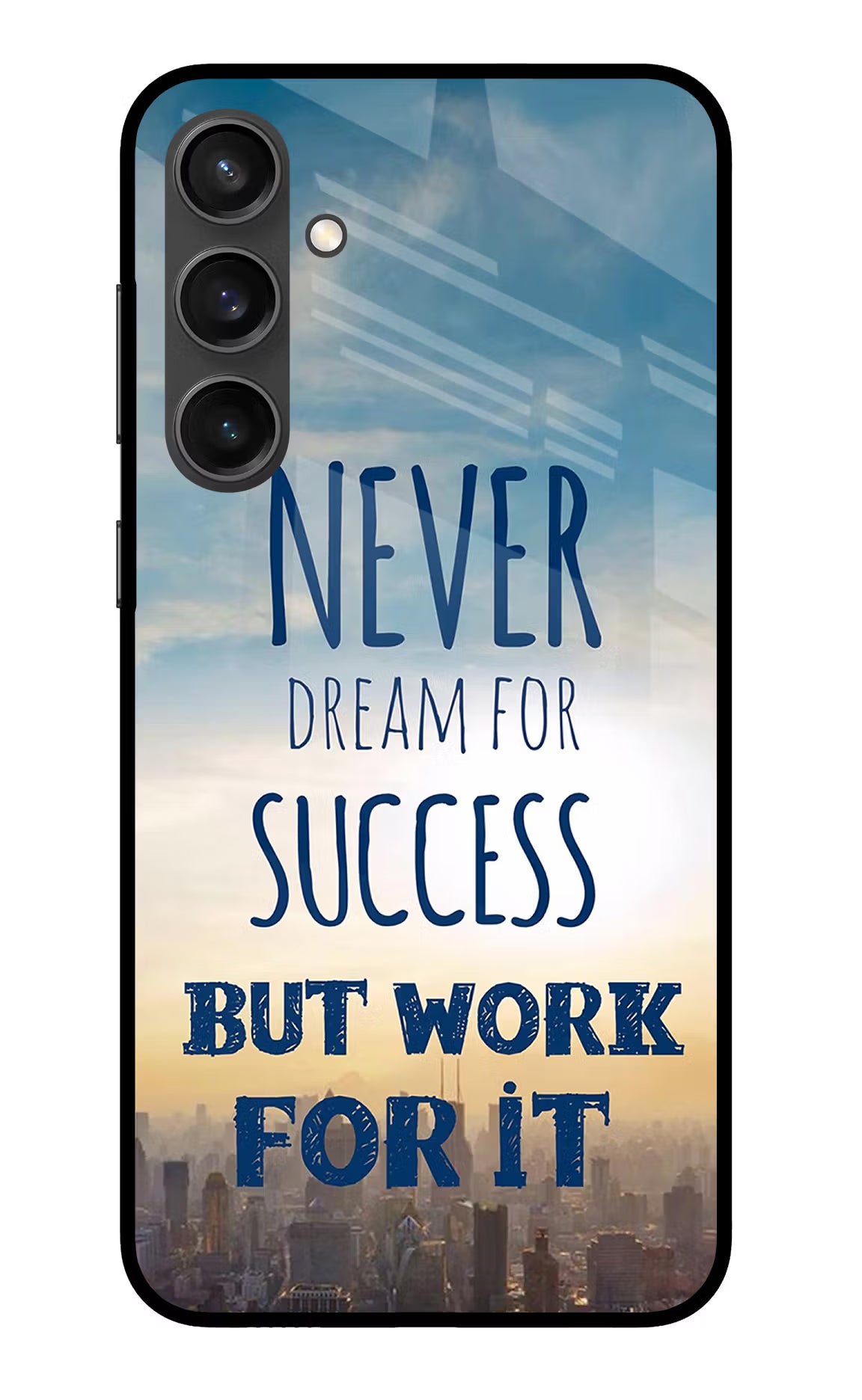 Never Dream For Success But Work For It Samsung S23 FE 5G Glass Case Back Cover by Casekaro