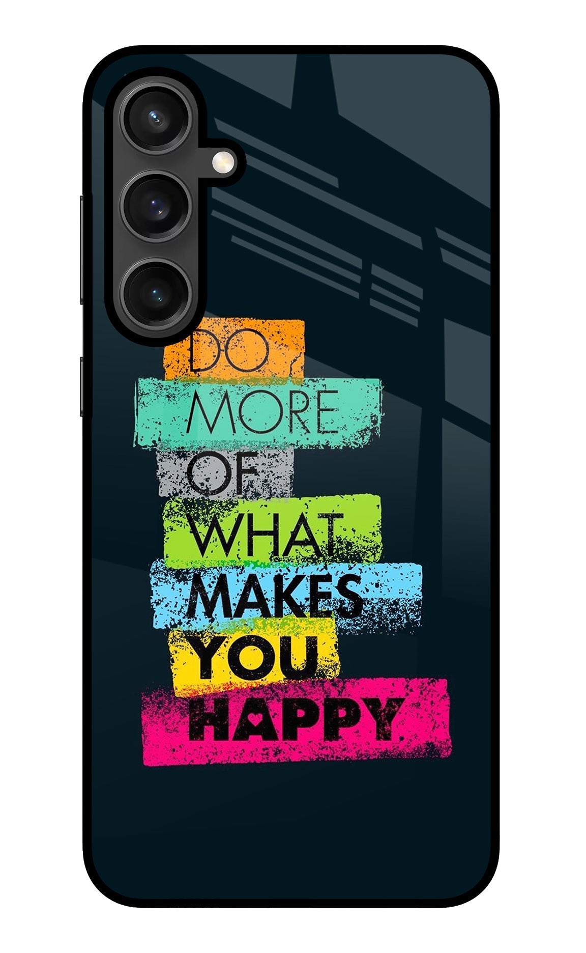 Do More Of What Makes You Happy Samsung S23 FE 5G Glass Case