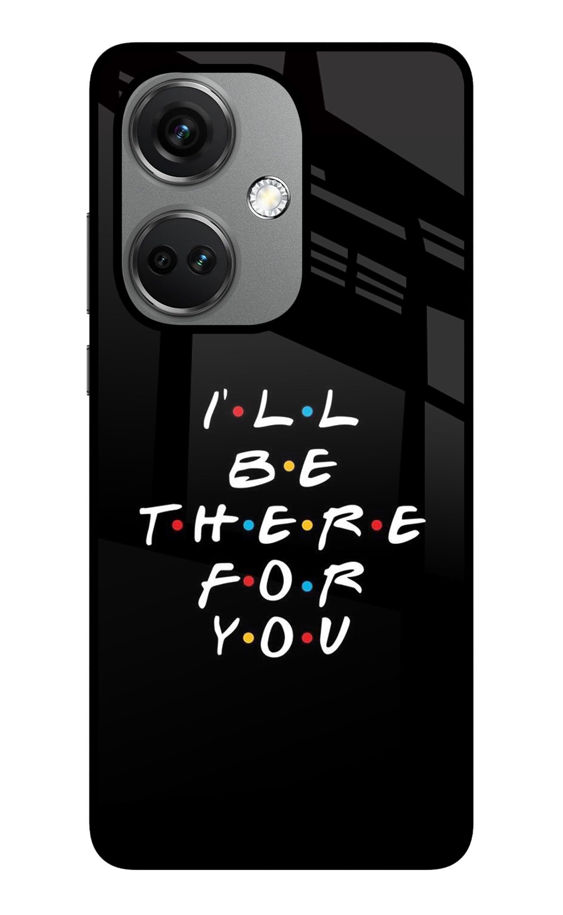 I'll Be There For You OnePlus Nord CE 3 5G Back Cover