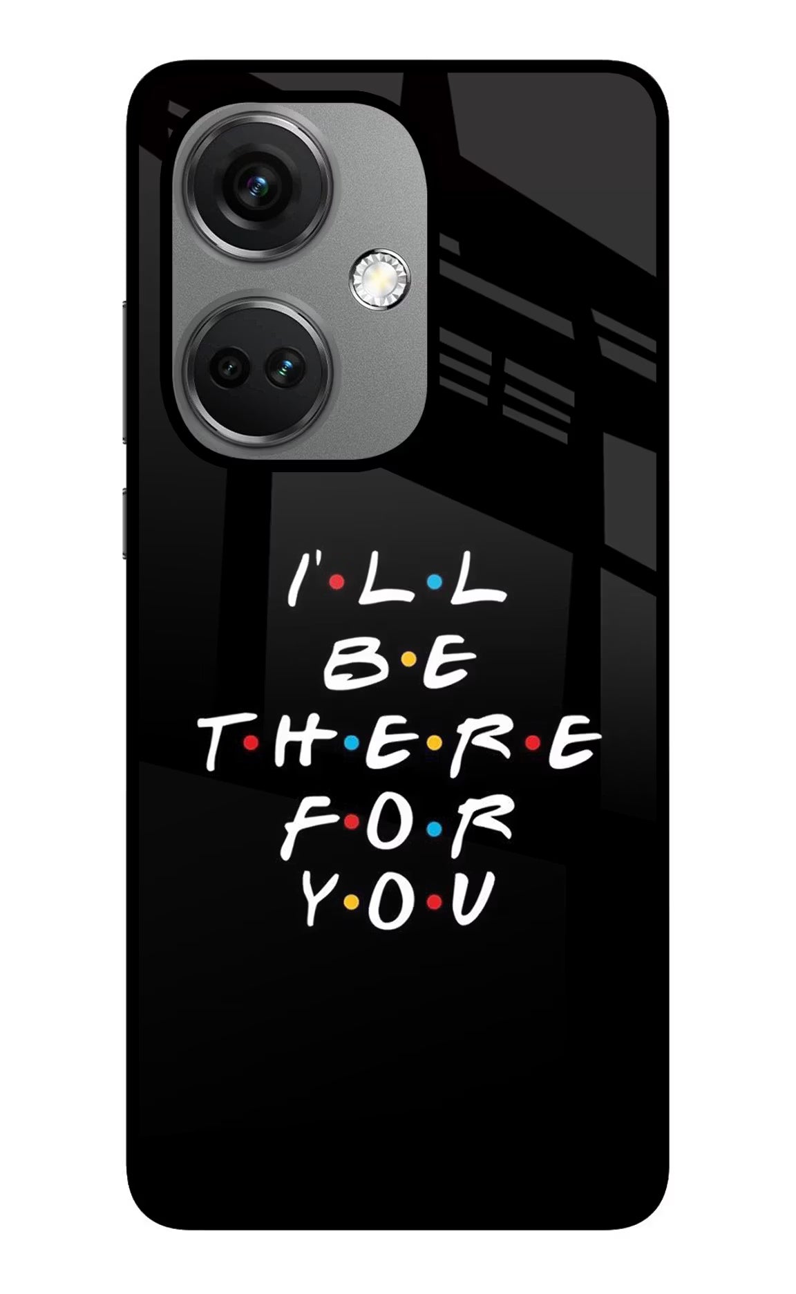 I'll Be There For You OnePlus Nord CE 3 5G Glass Case Back Cover by Casekaro