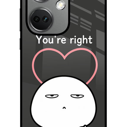 You're Right OnePlus Nord CE 3 5G Glass Case
