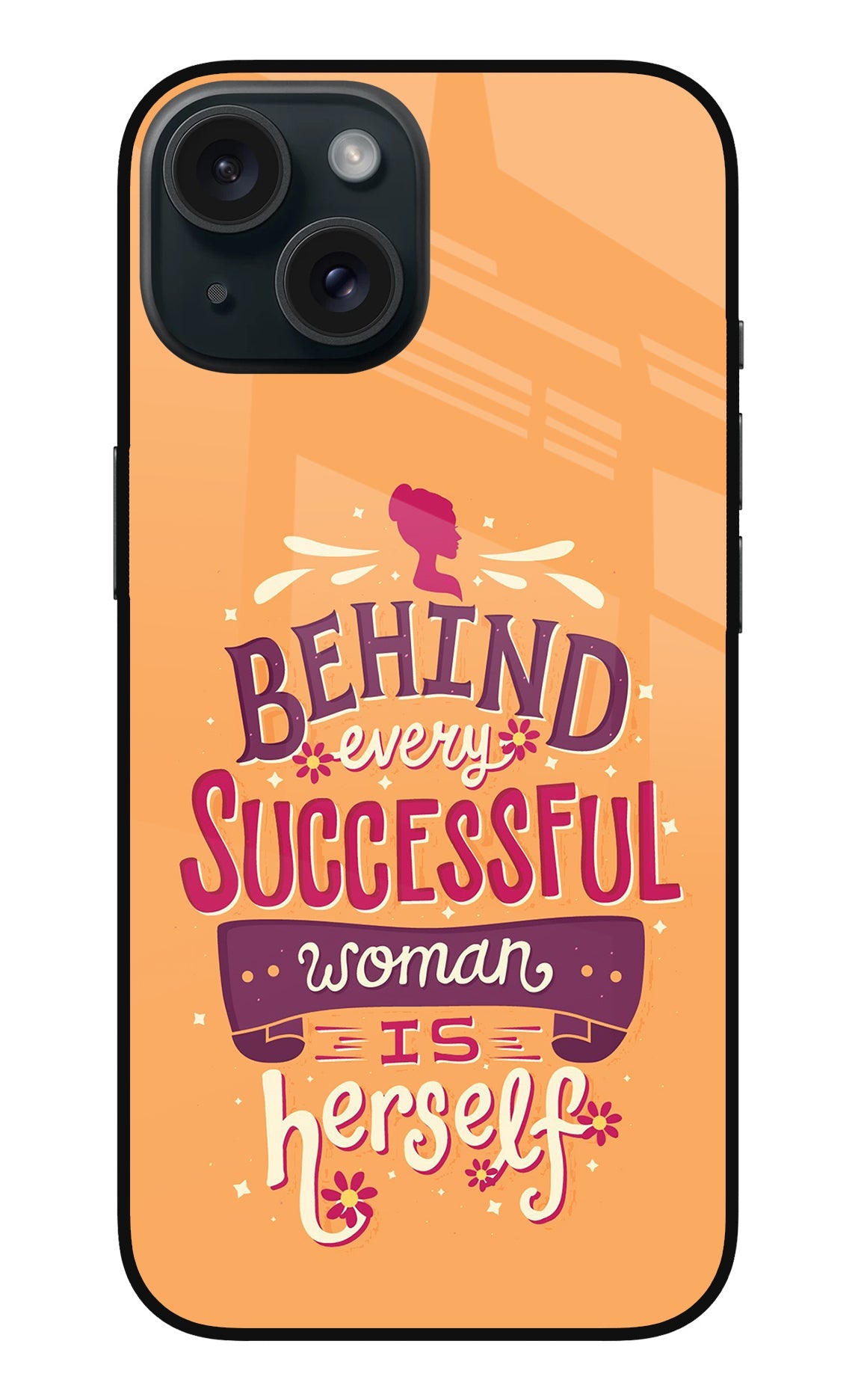 Behind Every Successful Woman There Is Herself iPhone 15 Glass Case