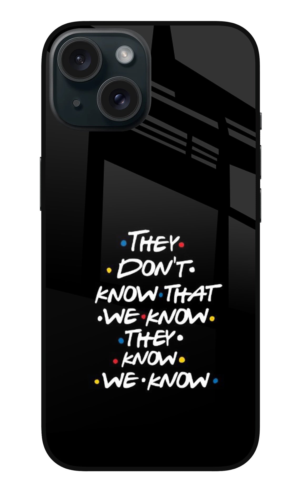 FRIENDS Dialogue iPhone 15 Back Cover