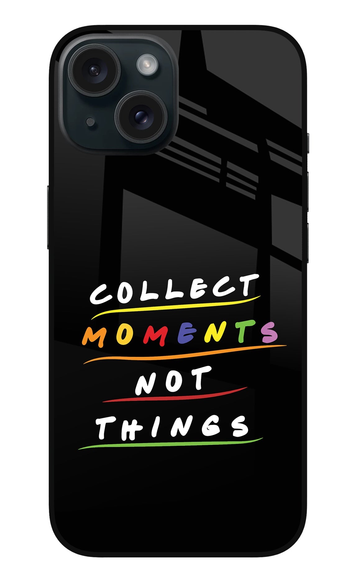 Collect Moments Not Things iPhone 15 Back Cover