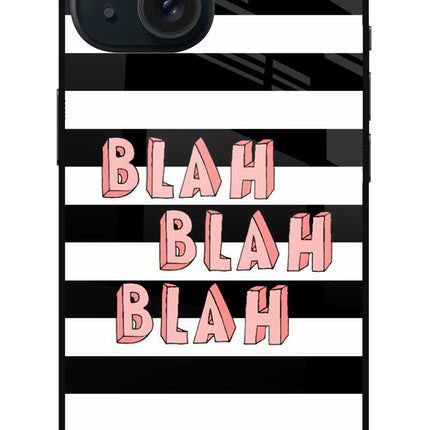 Blah Blah Blah iPhone 15 Plus Glass Case
