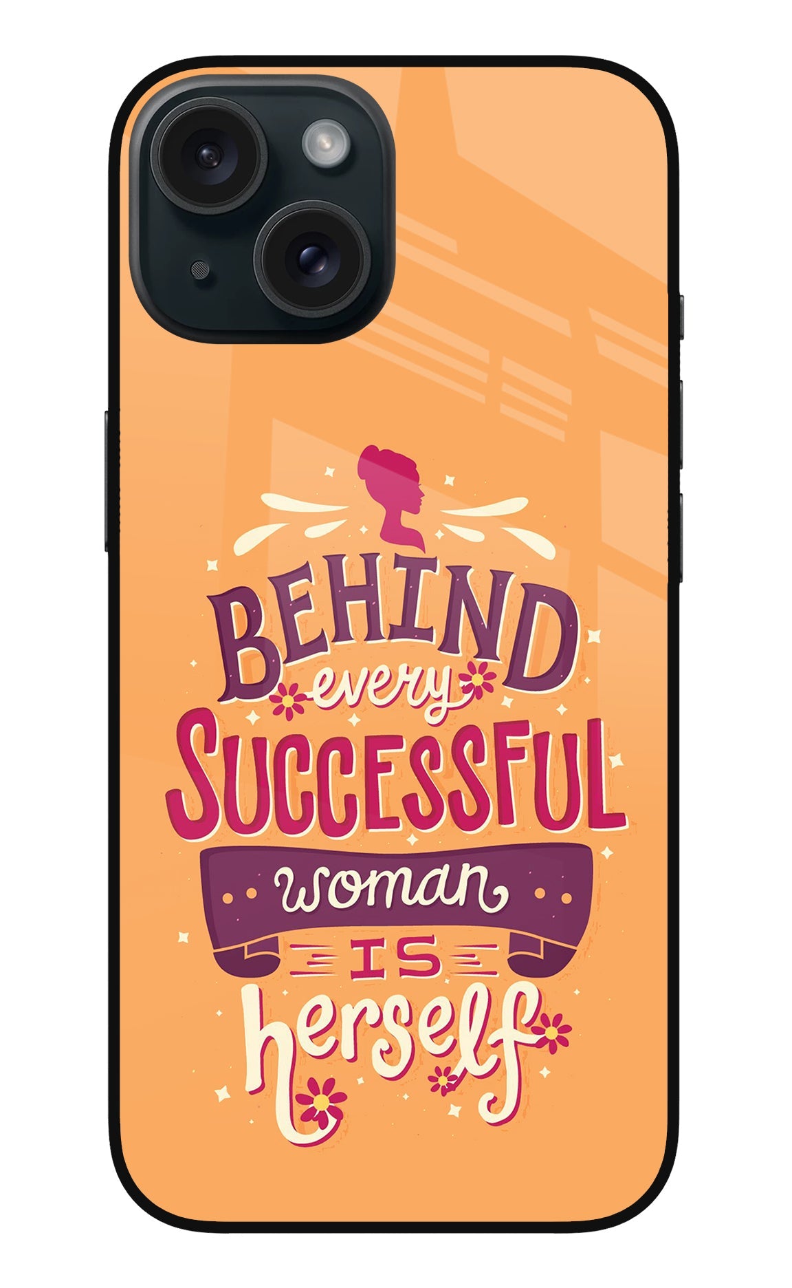 Behind Every Successful Woman There Is Herself iPhone 15 Plus Glass Case